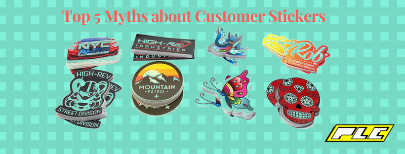 Top 5 Myths about Customer Stickers